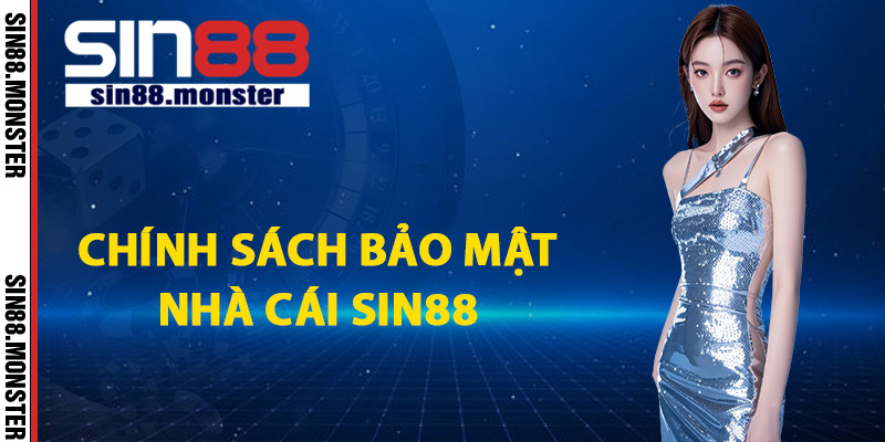 Chính Sách Bảo Mật Dữ Liệu Vững Chắc Cho Khách Hàng 1 Chính sách bảo mật nhà cái Sin88