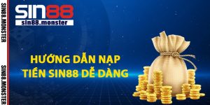 Hướng dẫn nạp tiền Sin88 dễ dàng