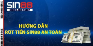 Hướng dẫn rút tiền Sin88 an toàn