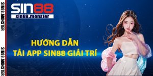 Hướng dẫn tải app Sin88 giải trí