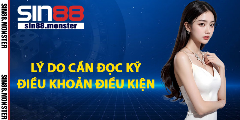 Điều Khoản Điều Kiện Trang Web Sin88 Quy Định Rõ Ràng 2 Lý do cần đọc kỹ điều khoản điều kiện Sin88